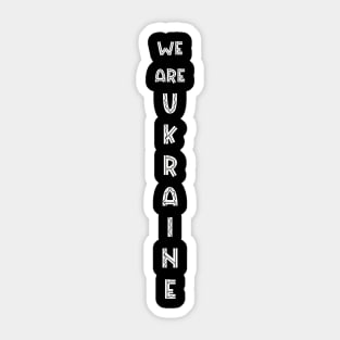 WE ARE FROM UKRAINE Sticker